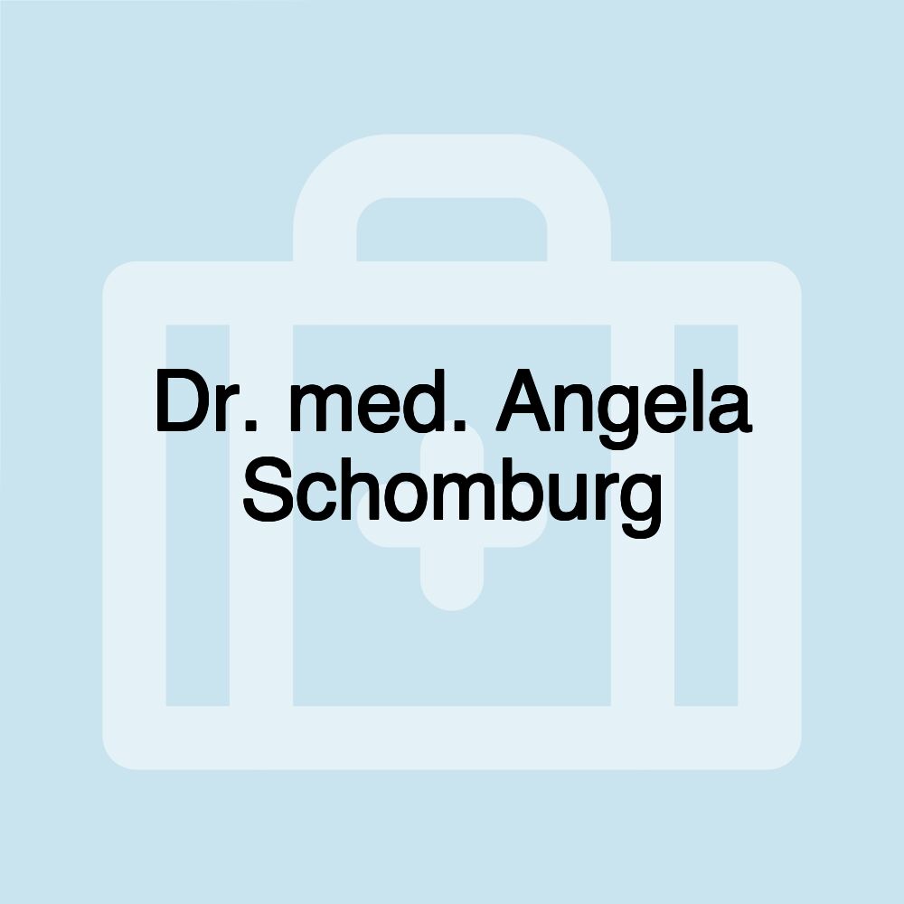 Dr. med. Angela Schomburg