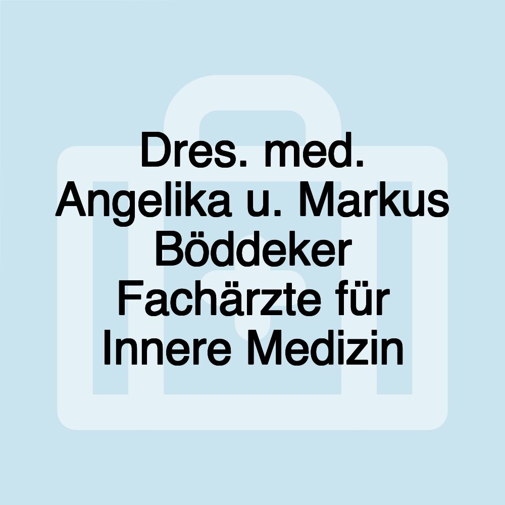 Dres. med. Angelika u. Markus Böddeker Fachärzte für Innere Medizin