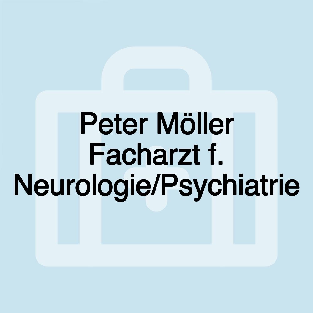 Peter Möller Facharzt f. Neurologie/Psychiatrie