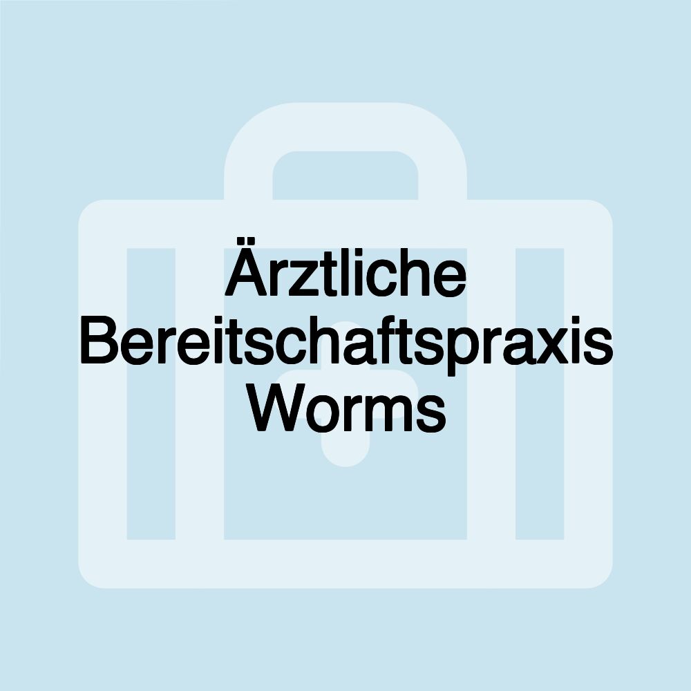 Ärztliche Bereitschaftspraxis Worms