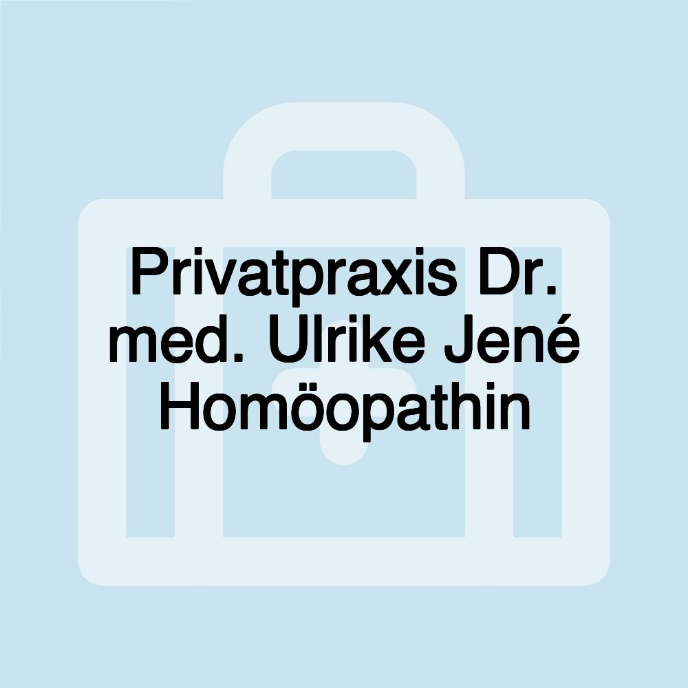 Privatpraxis Dr. med. Ulrike Jené Homöopathin