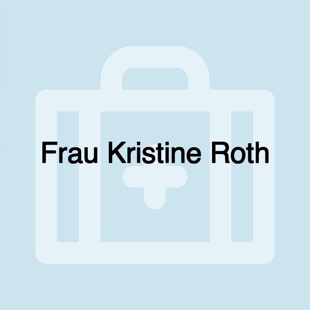 Frau Kristine Roth