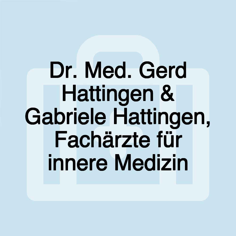 Dr. Med. Gerd Hattingen & Gabriele Hattingen, Fachärzte für innere Medizin