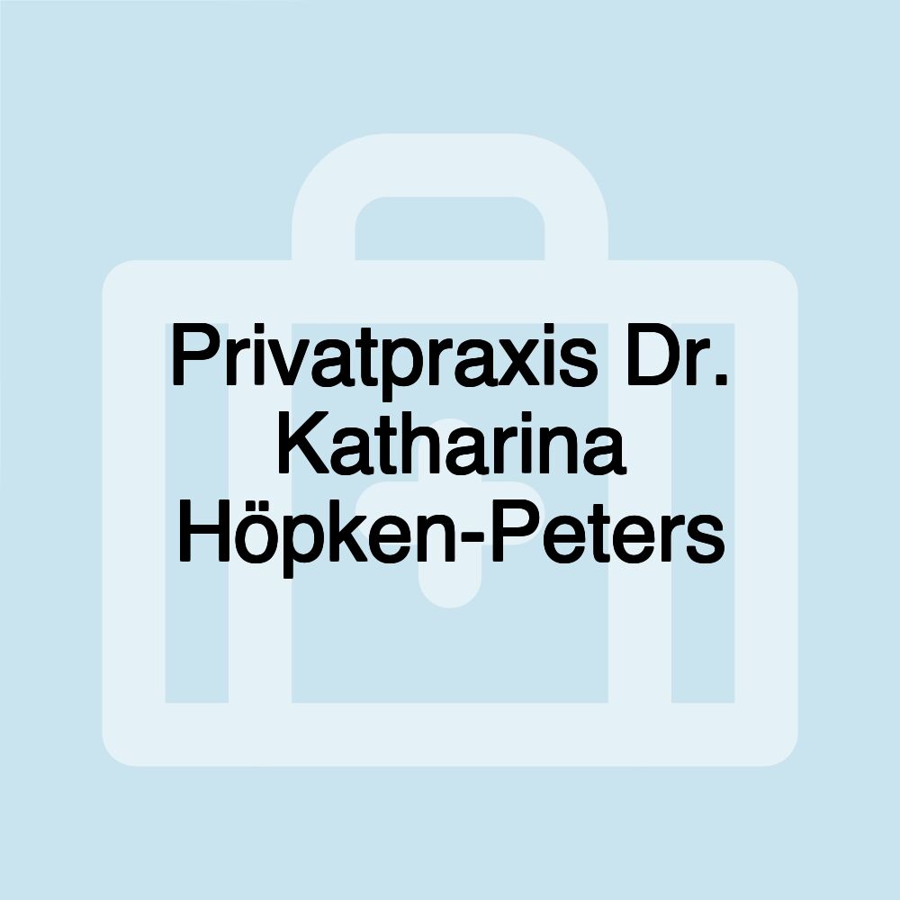 Privatpraxis Dr. Katharina Höpken-Peters