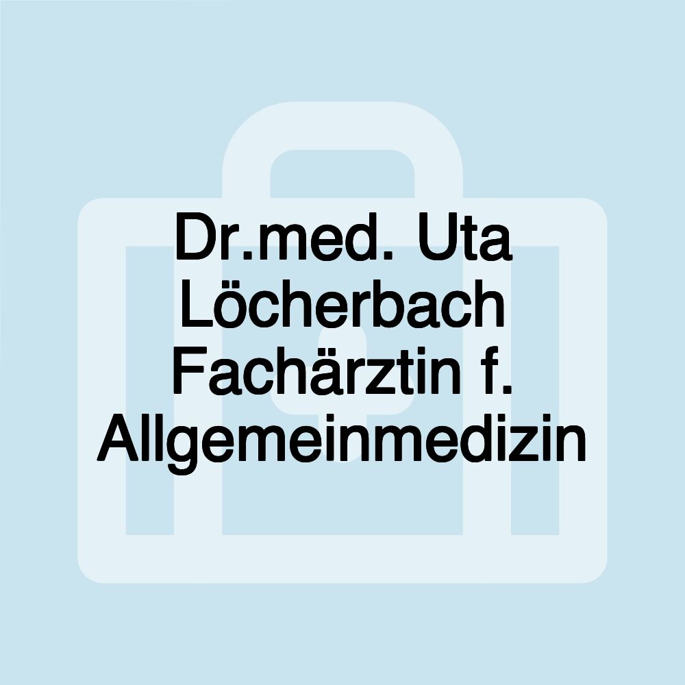 Dr.med. Uta Löcherbach Fachärztin f. Allgemeinmedizin