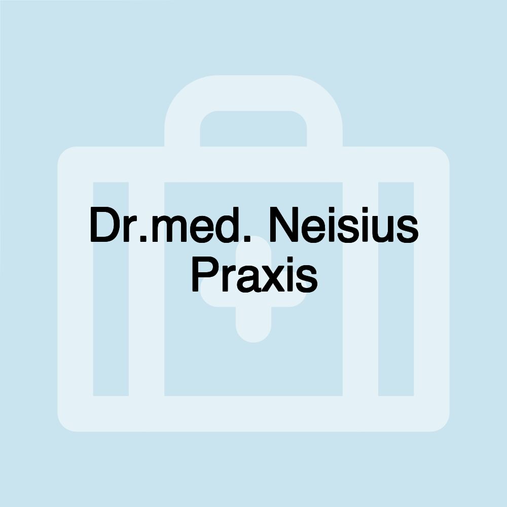 Dr.med. Neisius Praxis