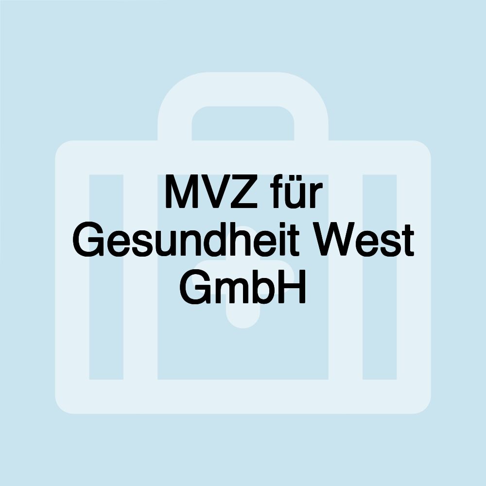 MVZ für Gesundheit West GmbH