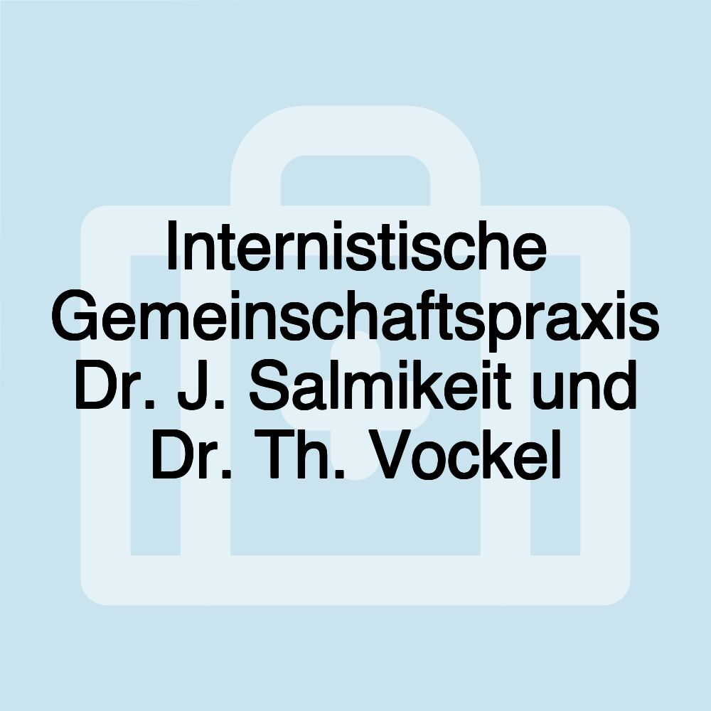 Internistische Gemeinschaftspraxis Dr. J. Salmikeit und Dr. Th. Vockel