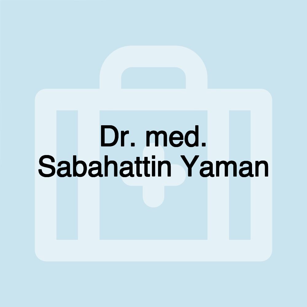 Dr. med. Sabahattin Yaman