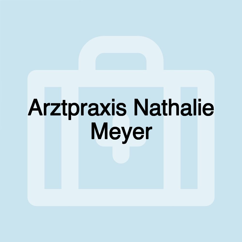 Arztpraxis Nathalie Meyer