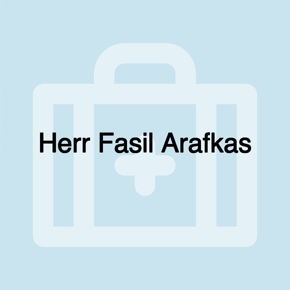 Herr Fasil Arafkas