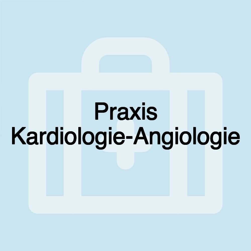 Praxis Kardiologie-Angiologie