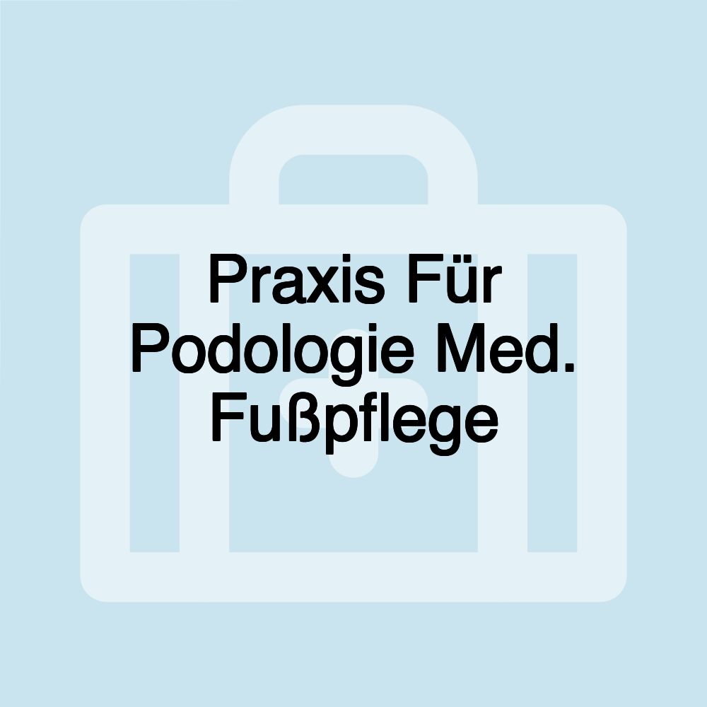 Praxis Für Podologie Med. Fußpflege