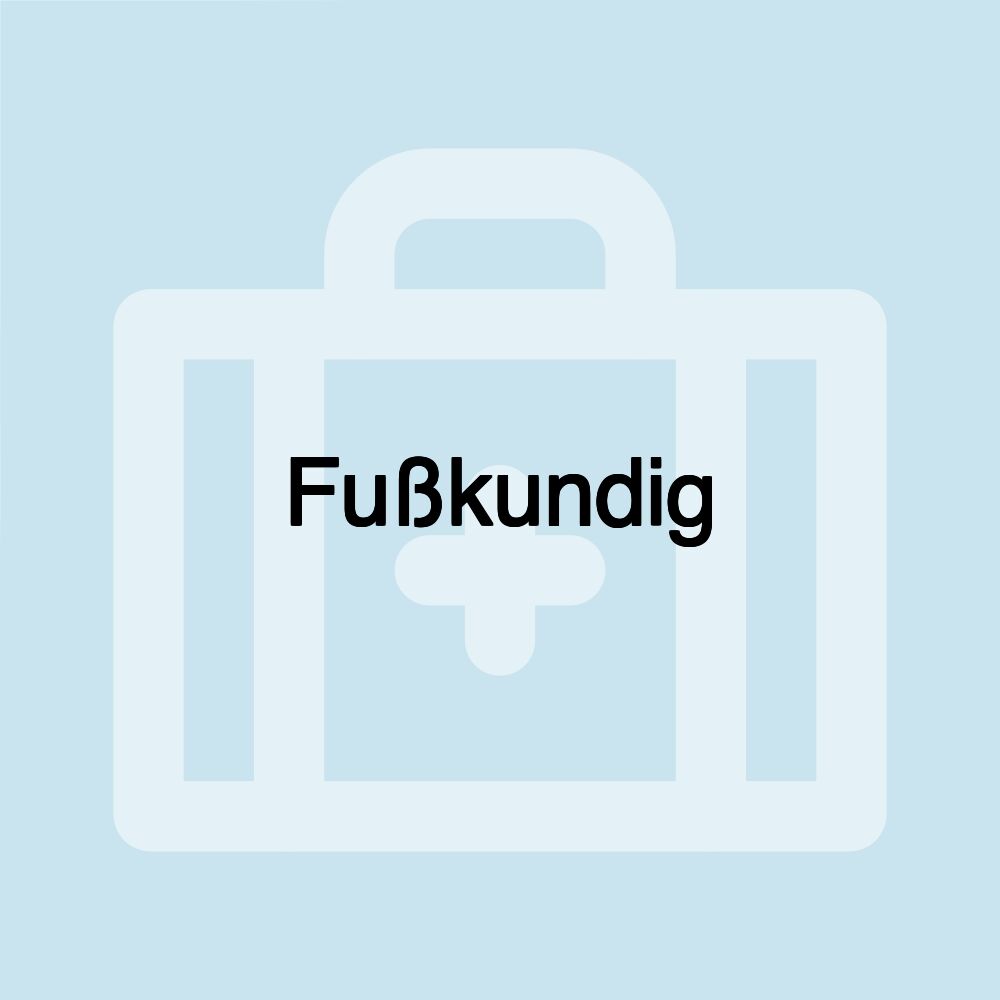 Fußkundig