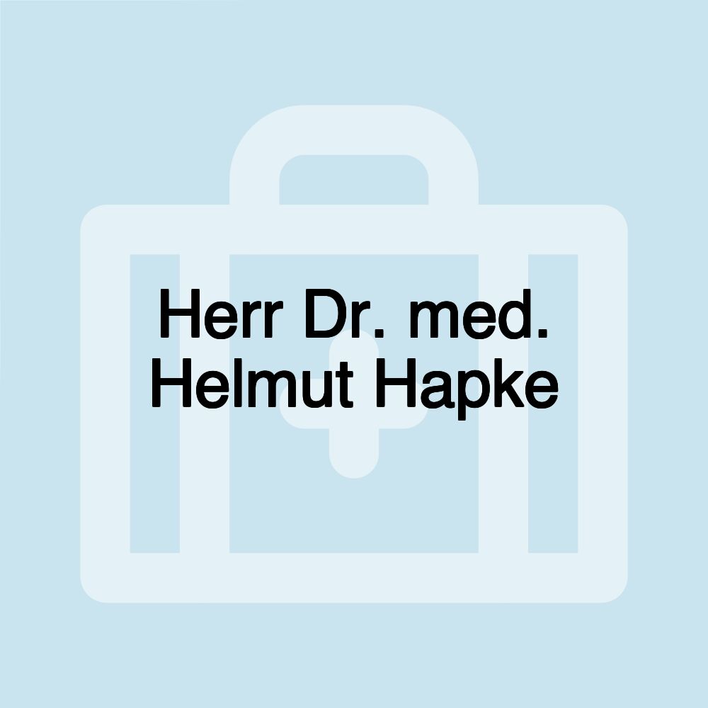 Herr Dr. med. Helmut Hapke