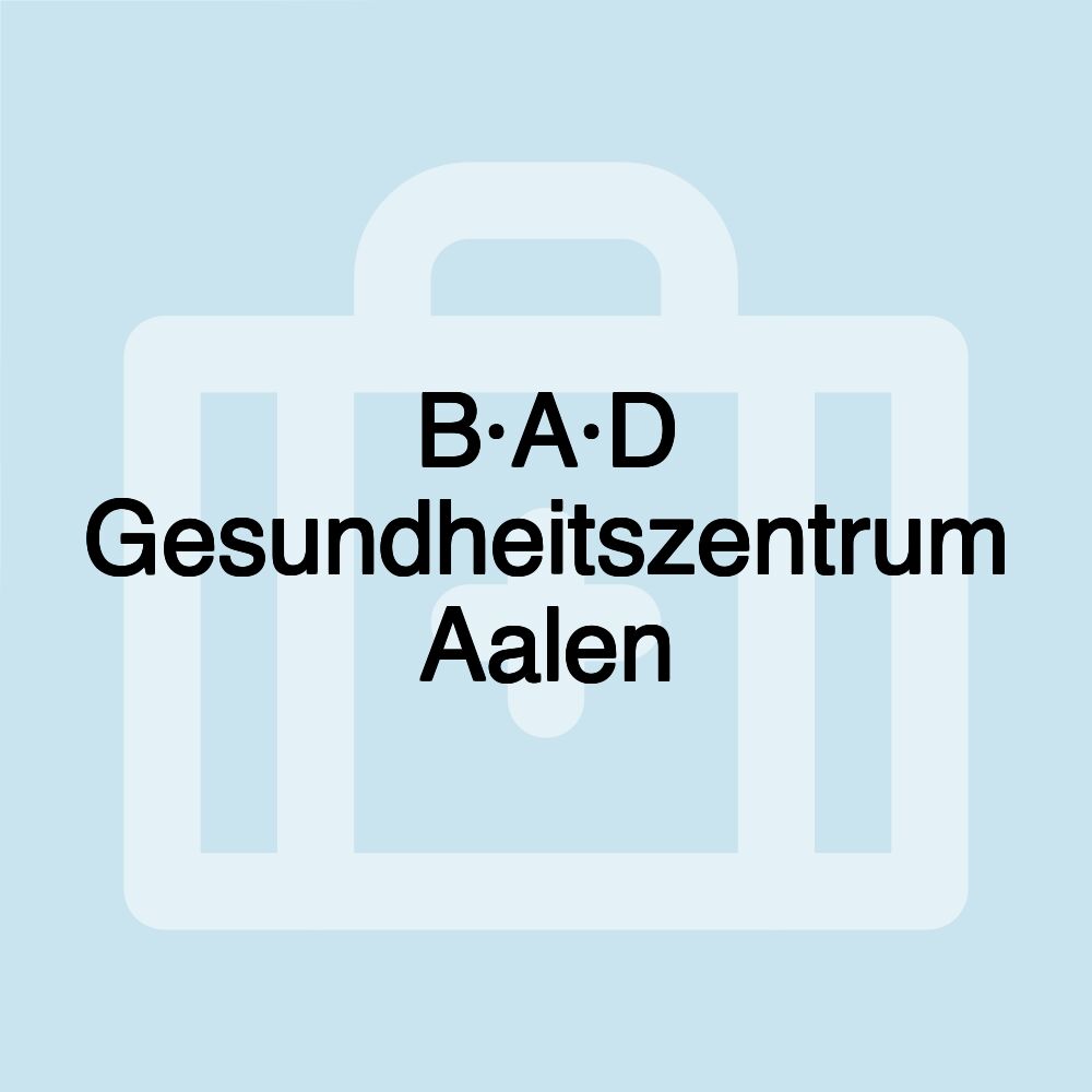 B·A·D Gesundheitszentrum Aalen