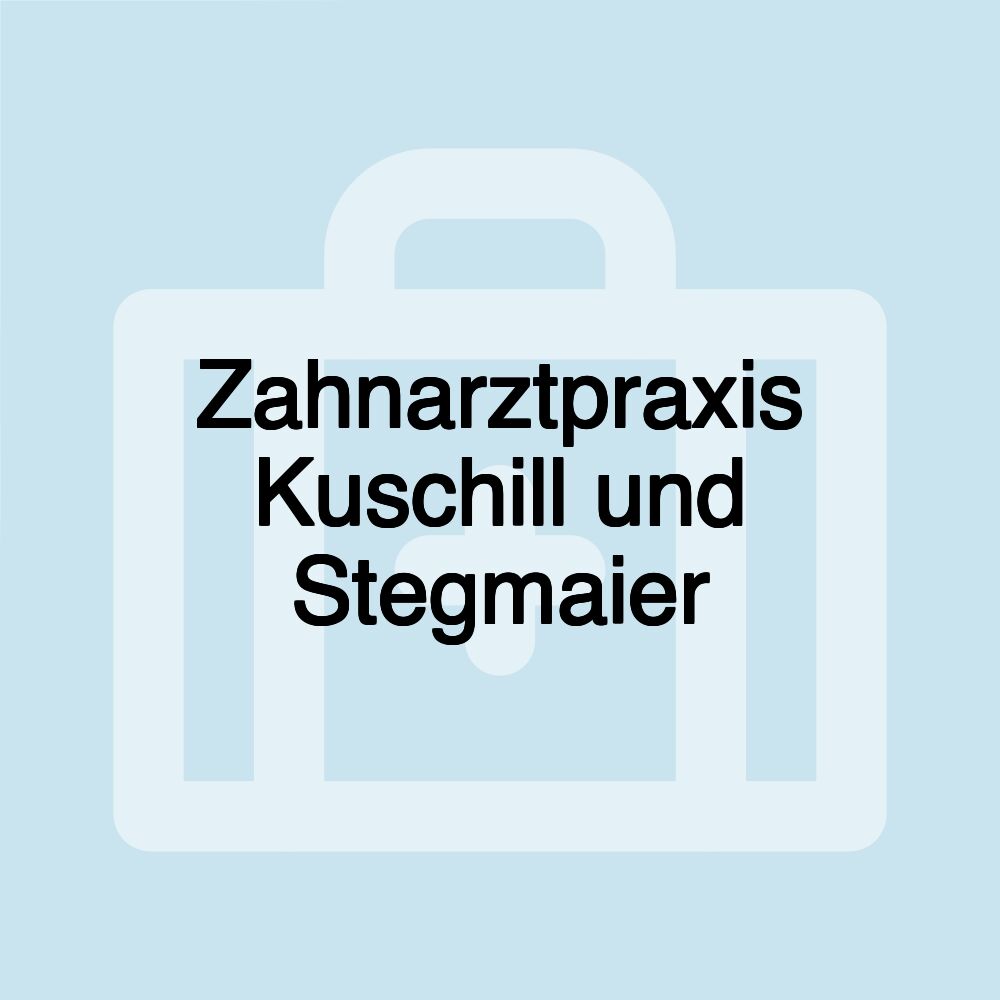 Zahnarztpraxis Kuschill und Stegmaier