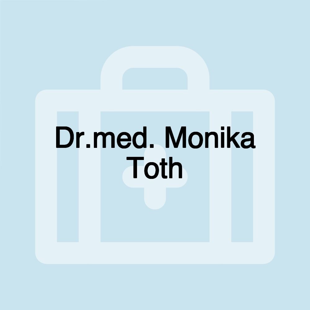 Dr.med. Monika Toth