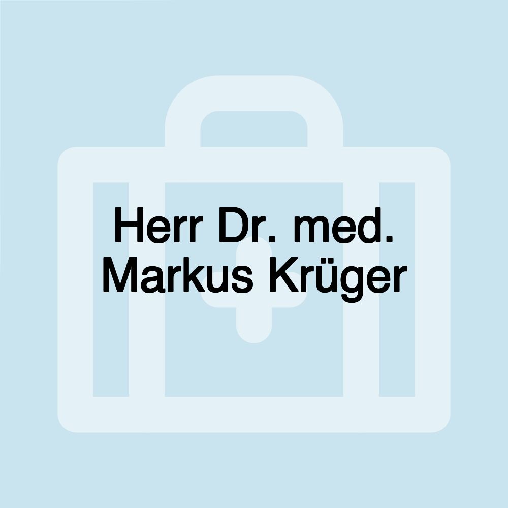 Herr Dr. med. Markus Krüger