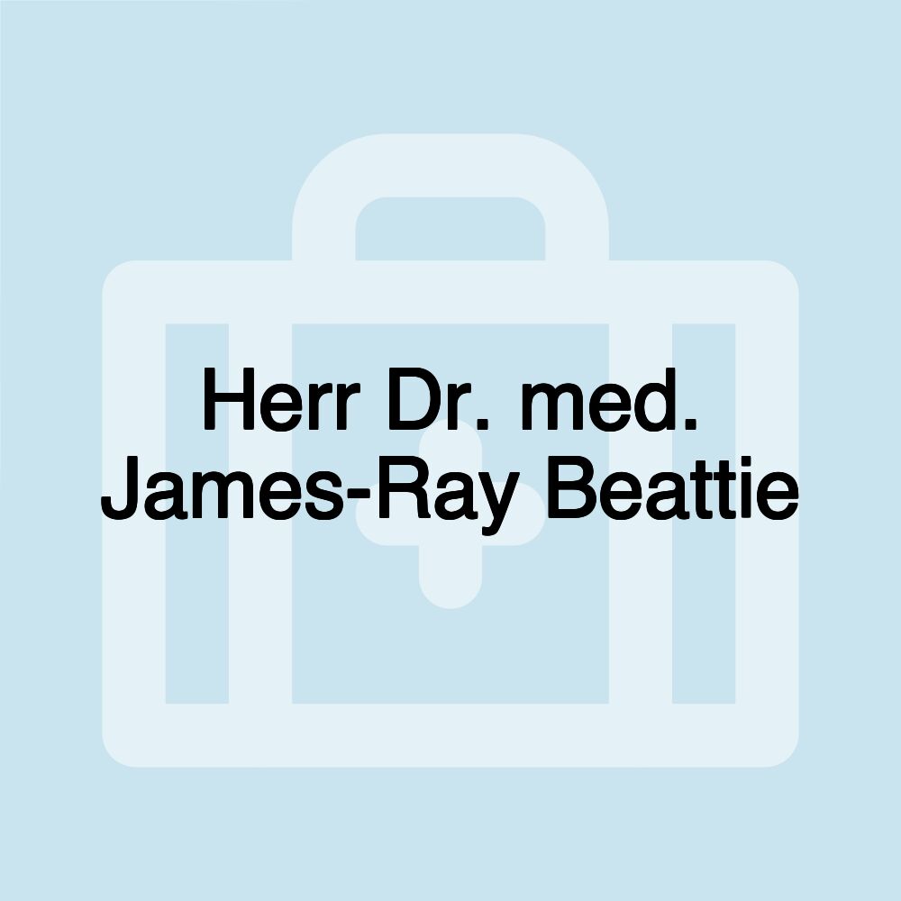 Herr Dr. med. James-Ray Beattie