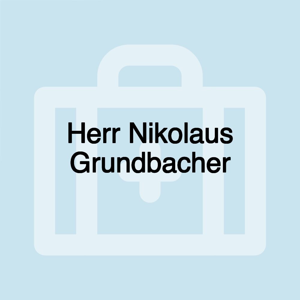 Herr Nikolaus Grundbacher