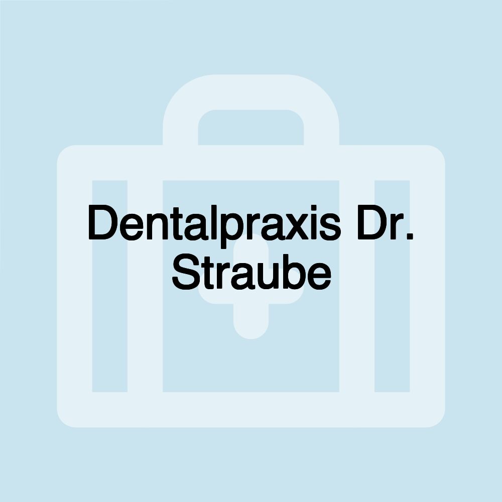 Dentalpraxis Dr. Straube