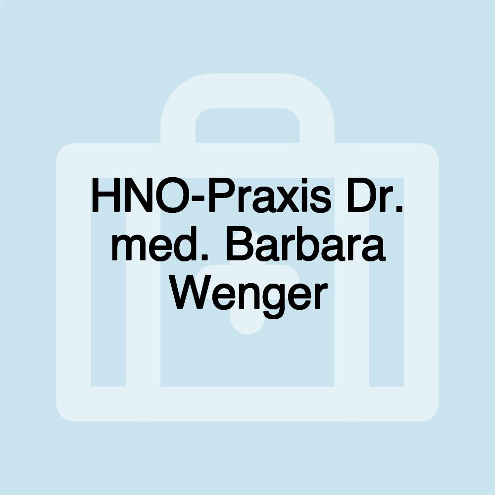 HNO-Praxis Dr. med. Barbara Wenger