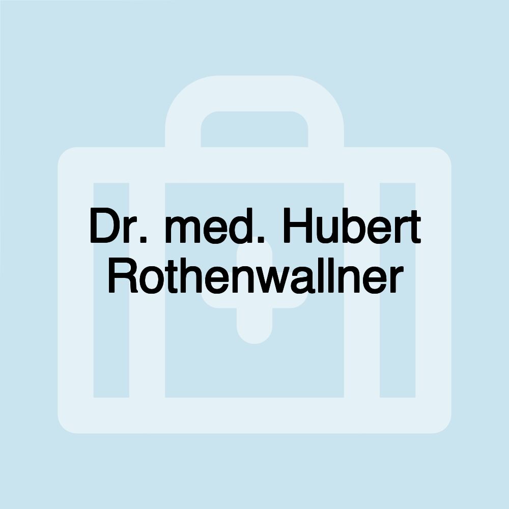 Dr. med. Hubert Rothenwallner