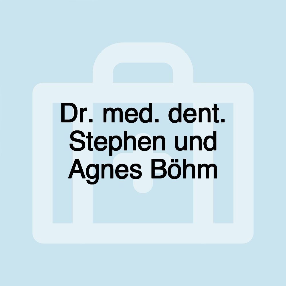 Dr. med. dent. Stephen und Agnes Böhm