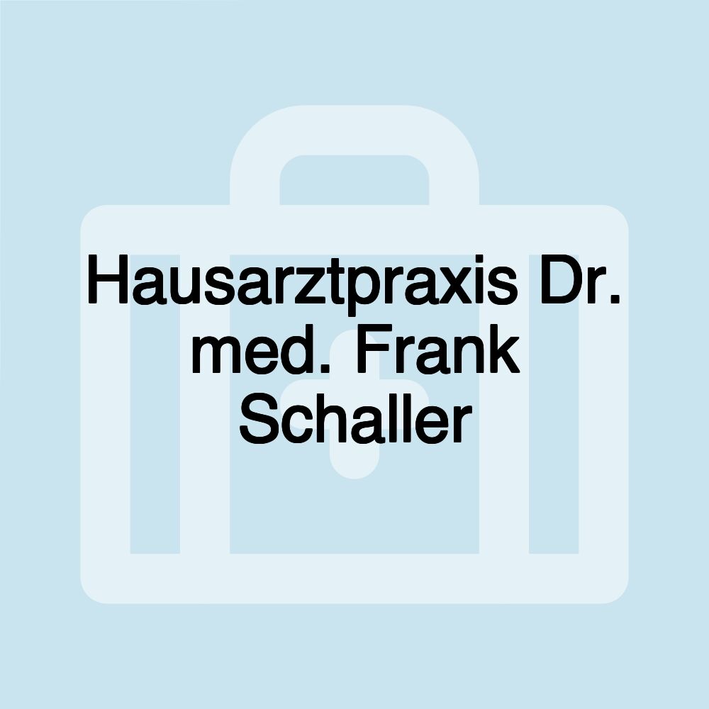 Hausarztpraxis Dr. med. Frank Schaller