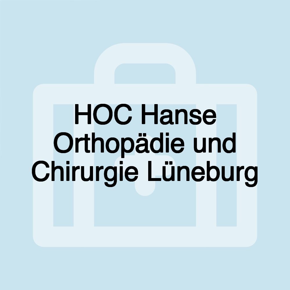 HOC Hanse Orthopädie und Chirurgie Lüneburg