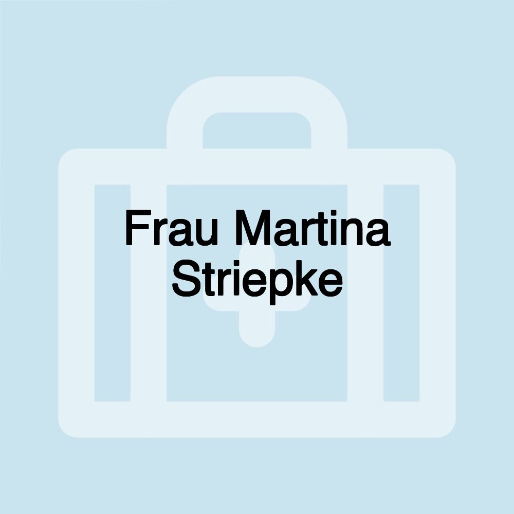 Frau Martina Striepke