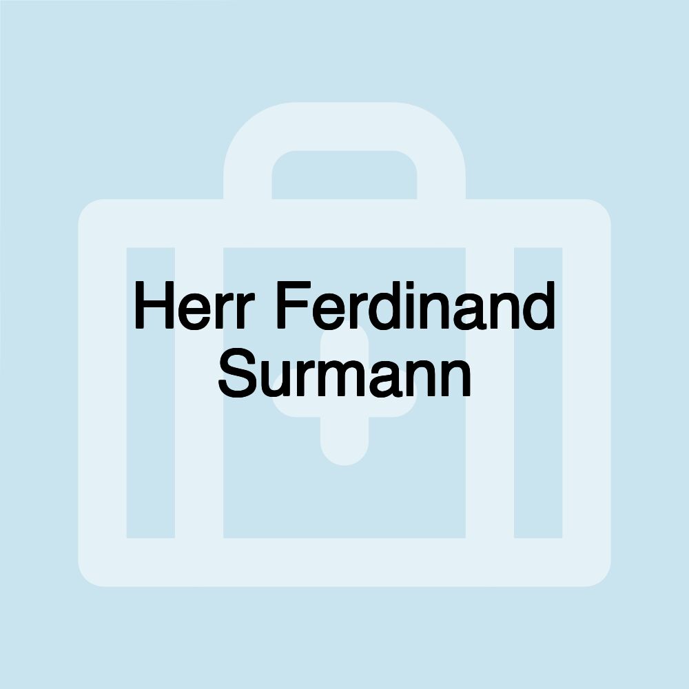 Herr Ferdinand Surmann