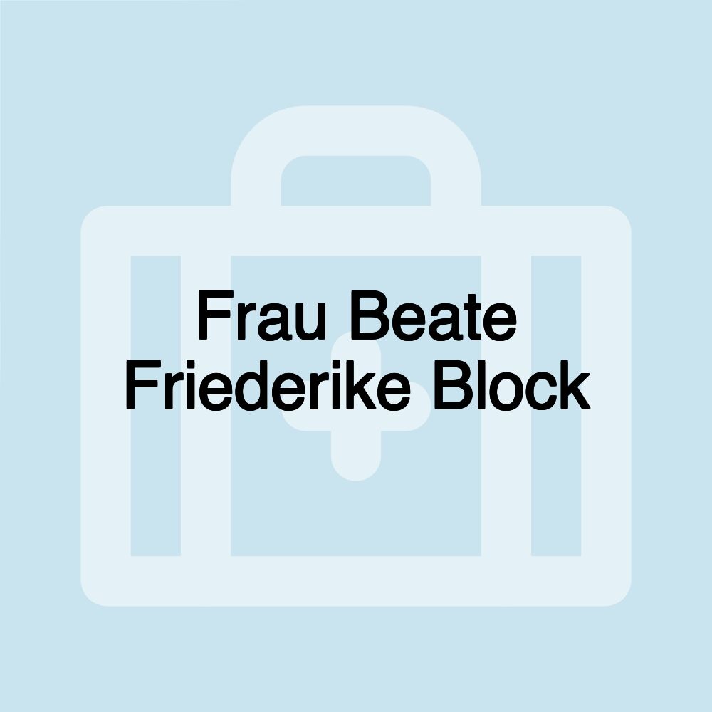 Frau Beate Friederike Block