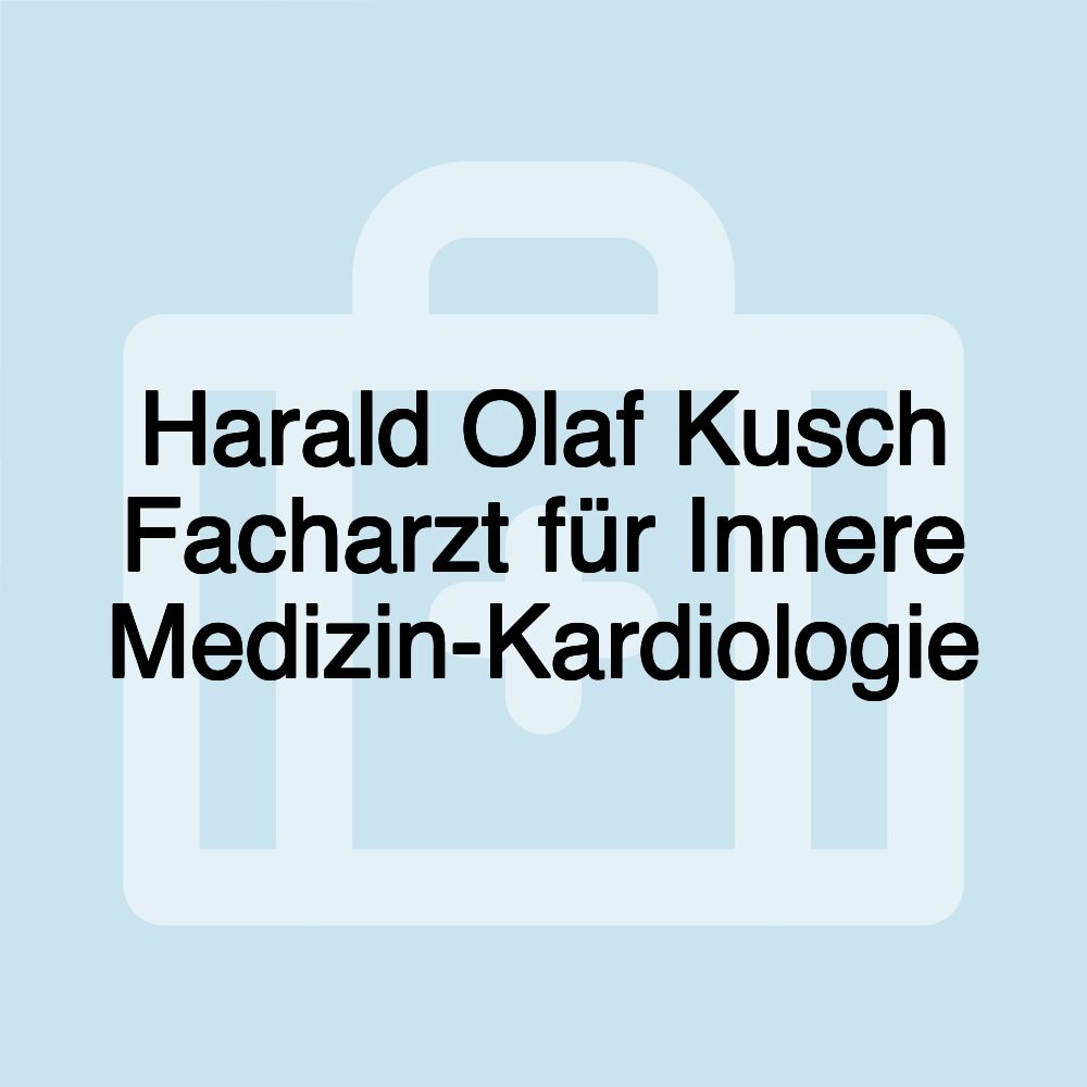 Harald Olaf Kusch Facharzt für Innere Medizin-Kardiologie