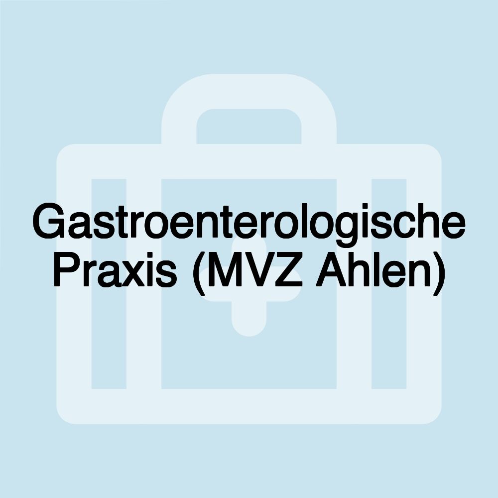 Gastroenterologische Praxis (MVZ Ahlen)