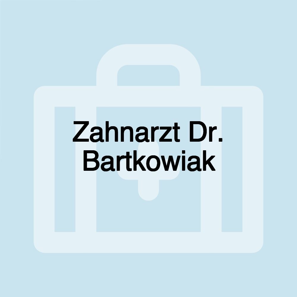 Zahnarzt Dr. Bartkowiak