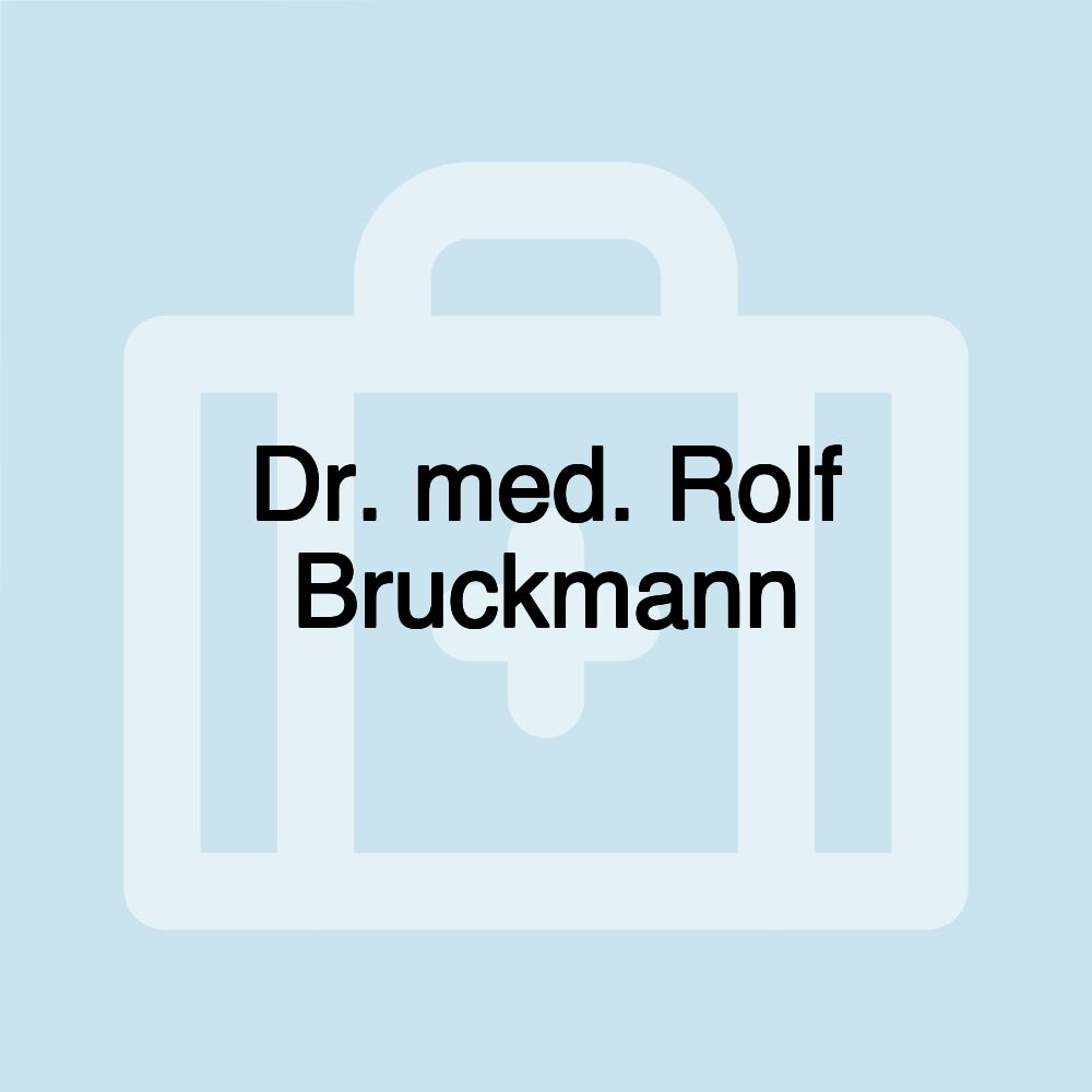 Dr. med. Rolf Bruckmann