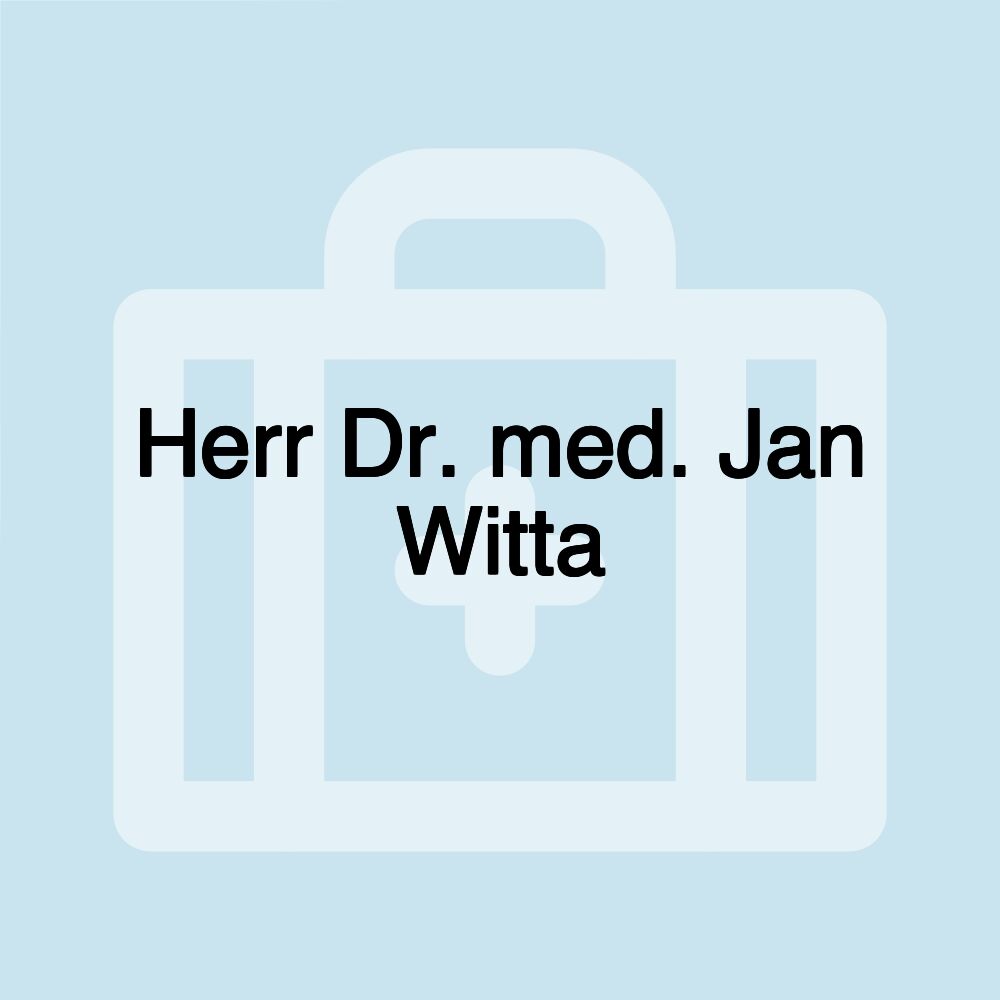 Herr Dr. med. Jan Witta