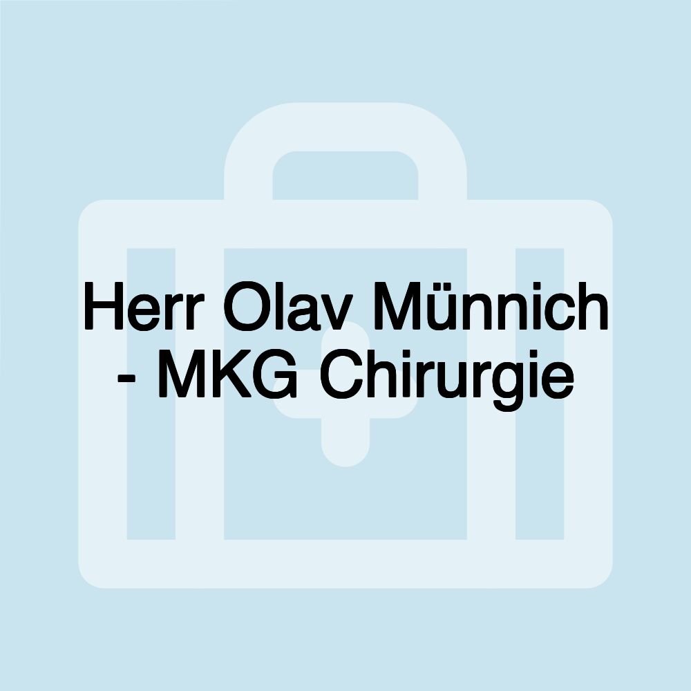 Herr Olav Münnich - MKG Chirurgie