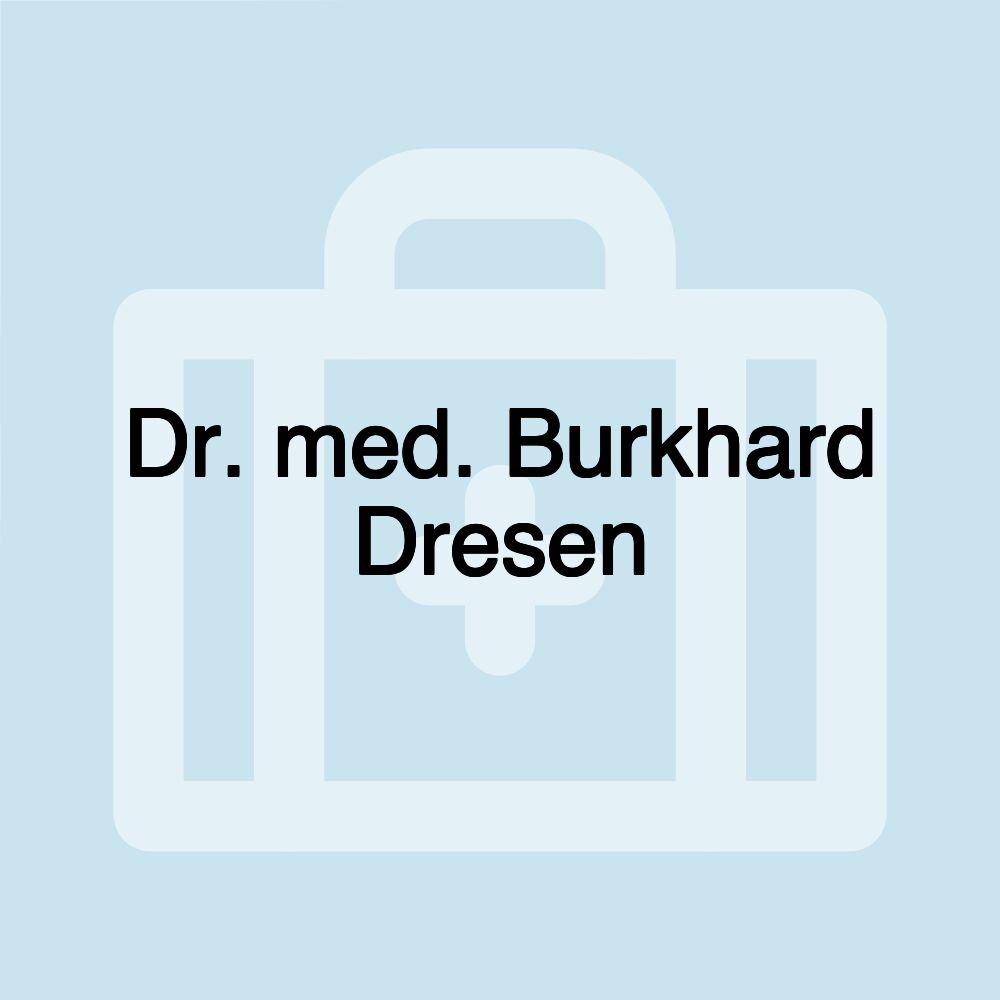 Dr. med. Burkhard Dresen