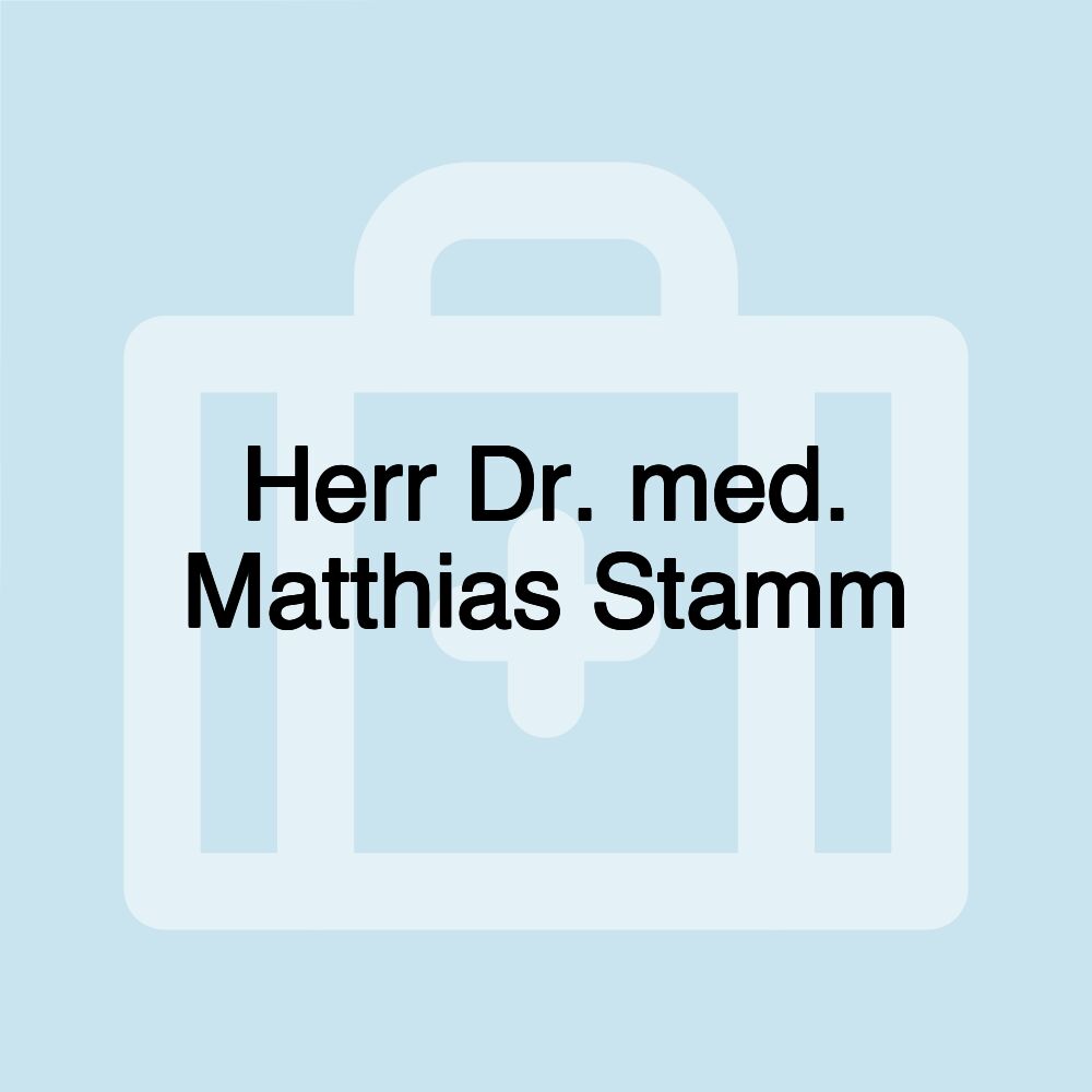 Herr Dr. med. Matthias Stamm