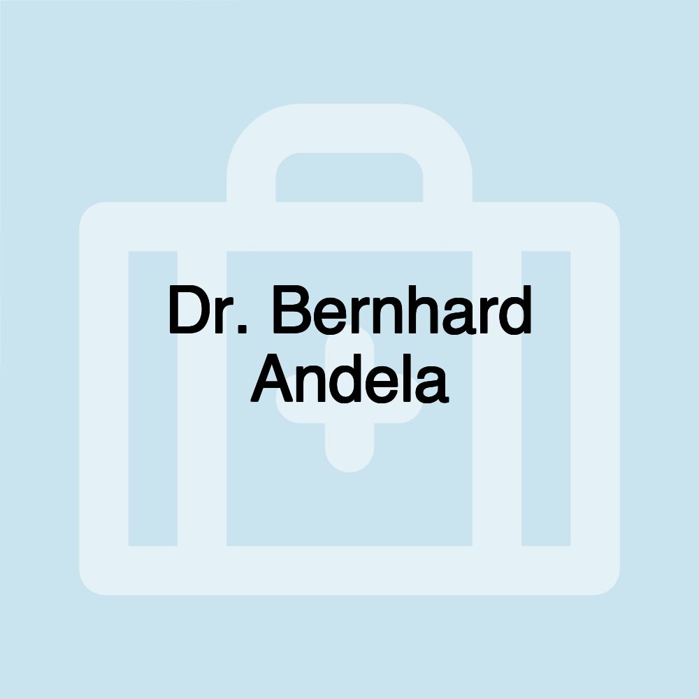 Dr. Bernhard Andela