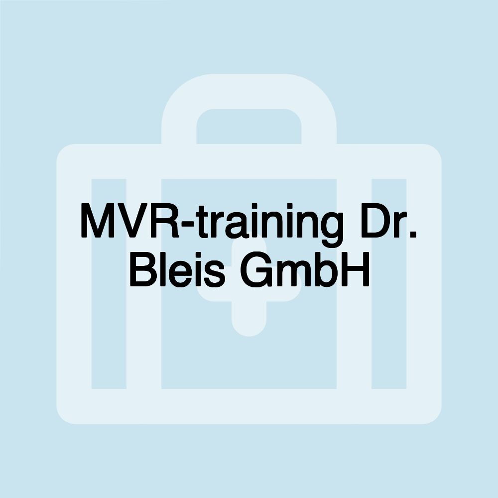 MVR-training Dr. Bleis GmbH