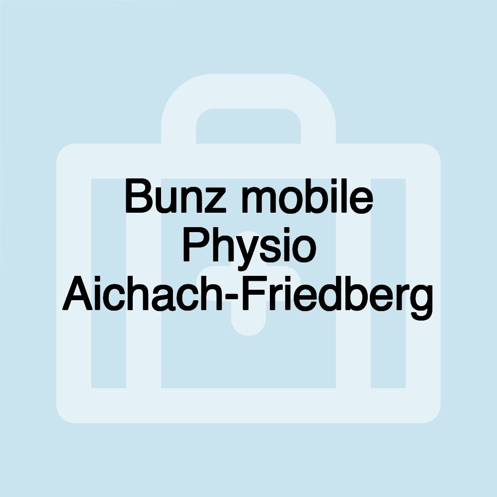 Bunz mobile Physio Aichach-Friedberg