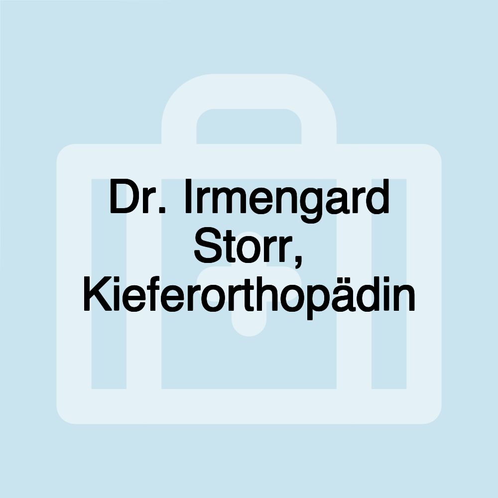 Dr. Irmengard Storr, Kieferorthopädin