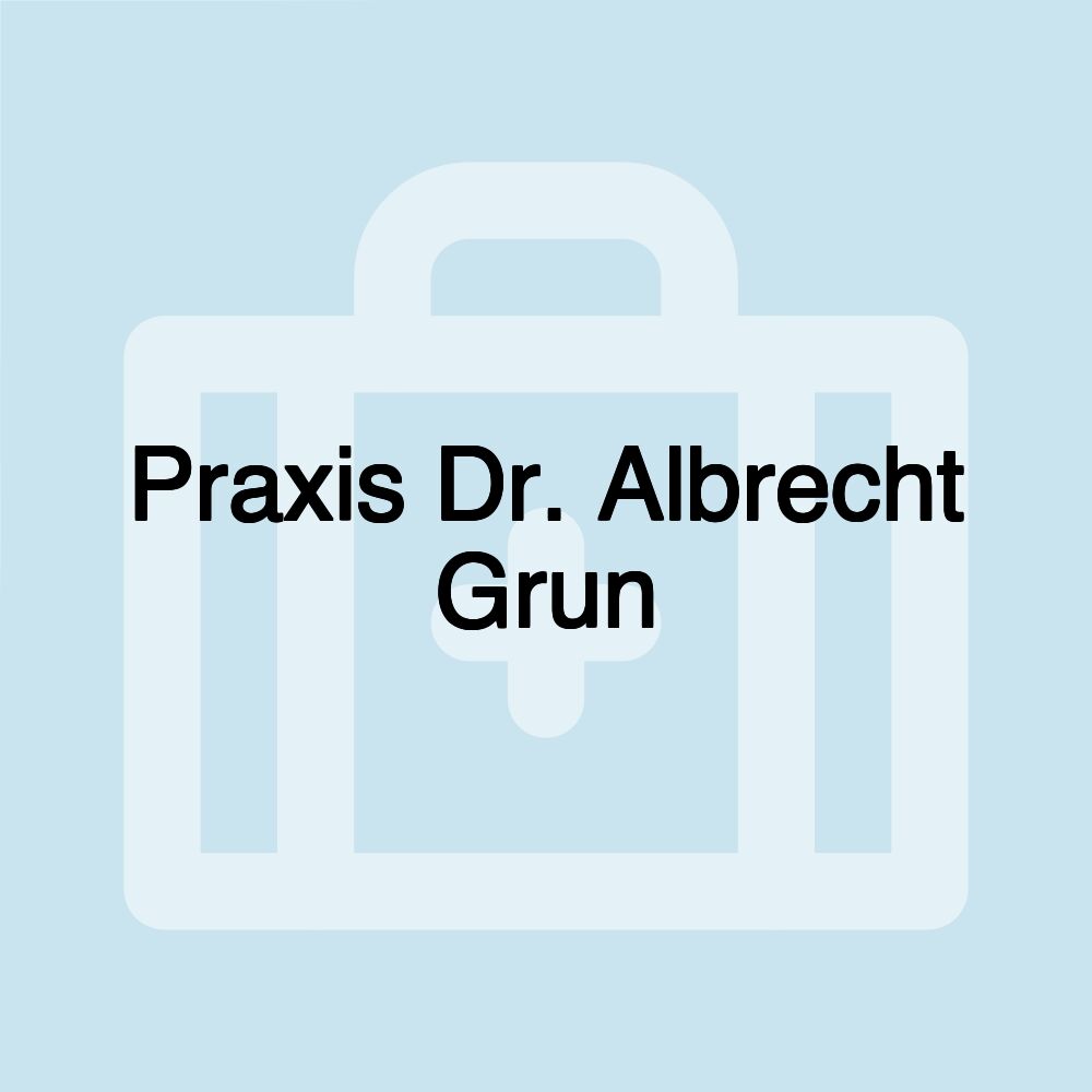 Praxis Dr. Albrecht Grun