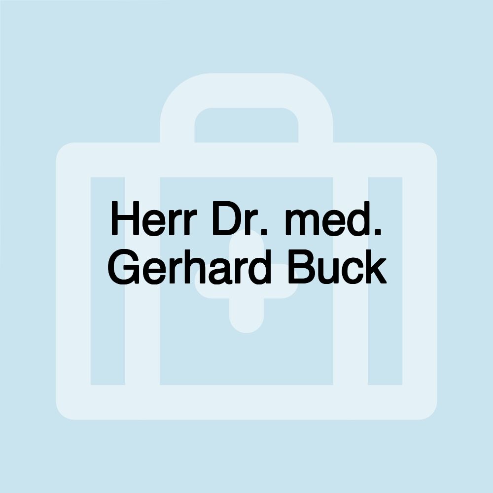 Herr Dr. med. Gerhard Buck