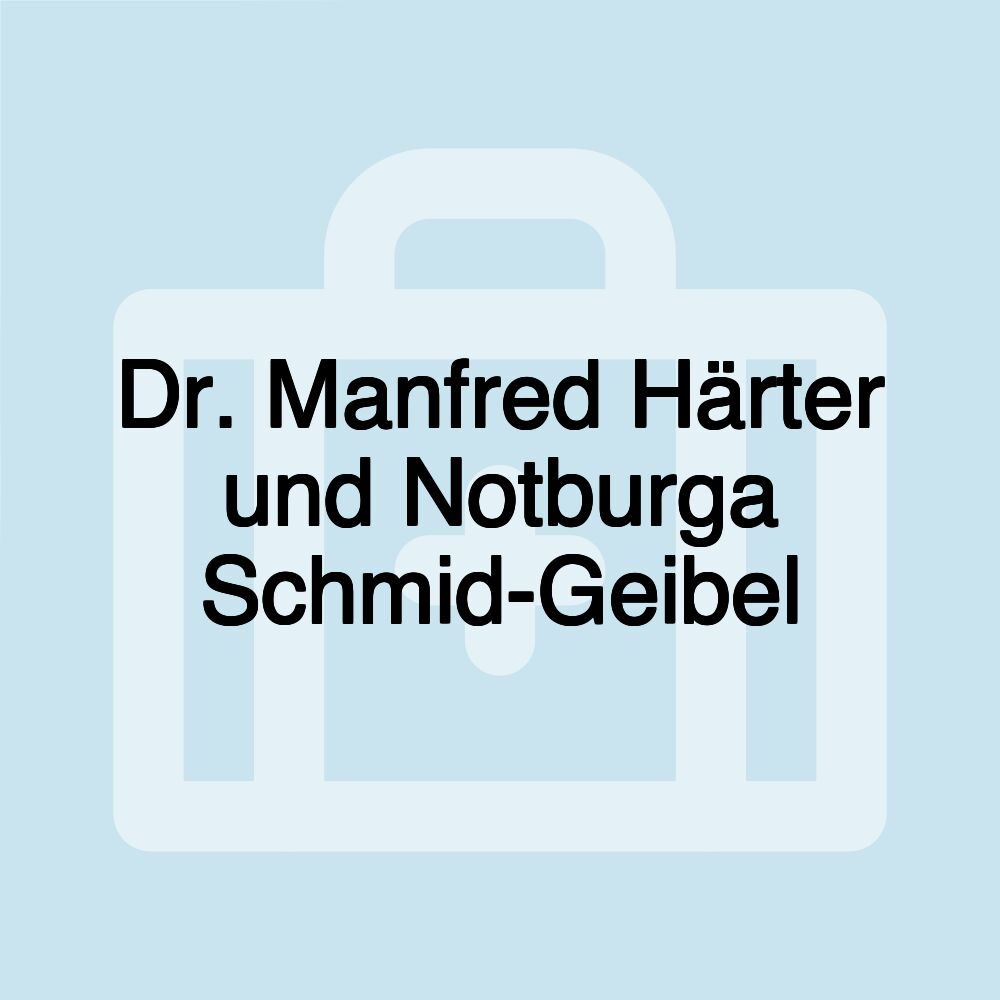 Dr. Manfred Härter und Notburga Schmid-Geibel