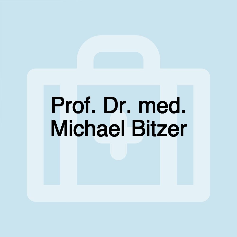 Prof. Dr. med. Michael Bitzer